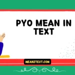 pyo mean in text