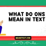 what do ons mean in text