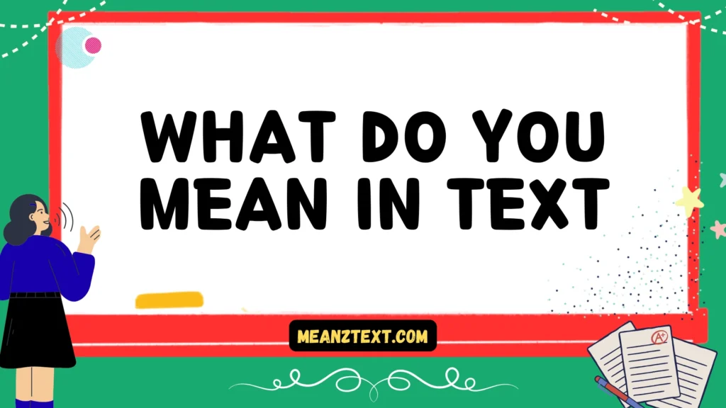 what do you mean in text