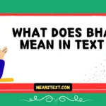 what does bha mean in text