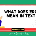 what does erg mean in text