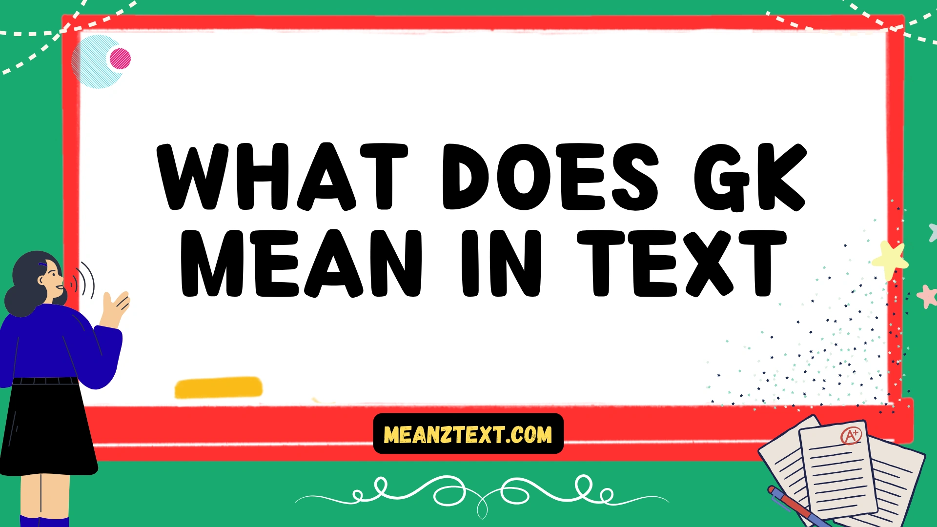 what does gk mean in text