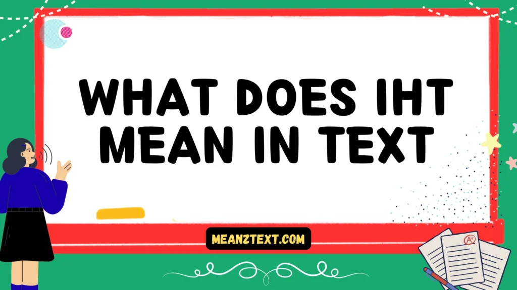 what does iht mean in text