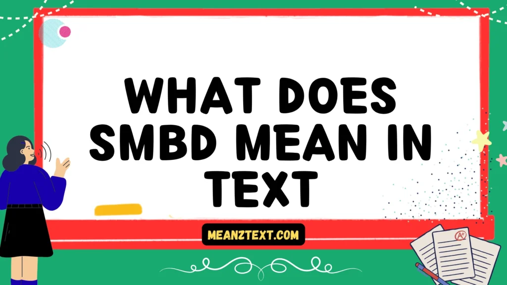 what does smbd mean in text