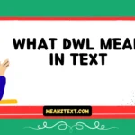 what dwl mean in text