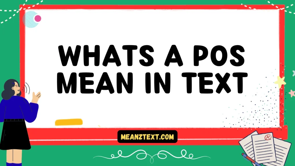 whats a pos mean in text