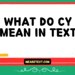 what do cy mean in text