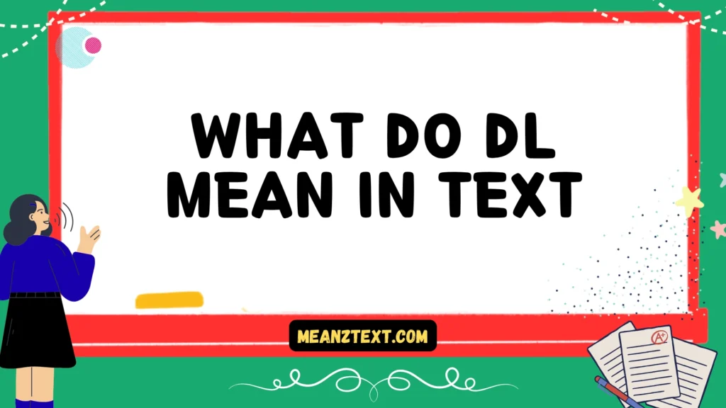 what do dl mean in text