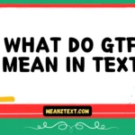 what do gtf mean in text
