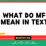 what do mf mean in text