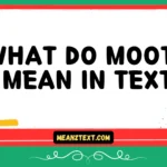 what do moots mean in text