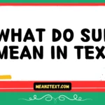 what do suh mean in text