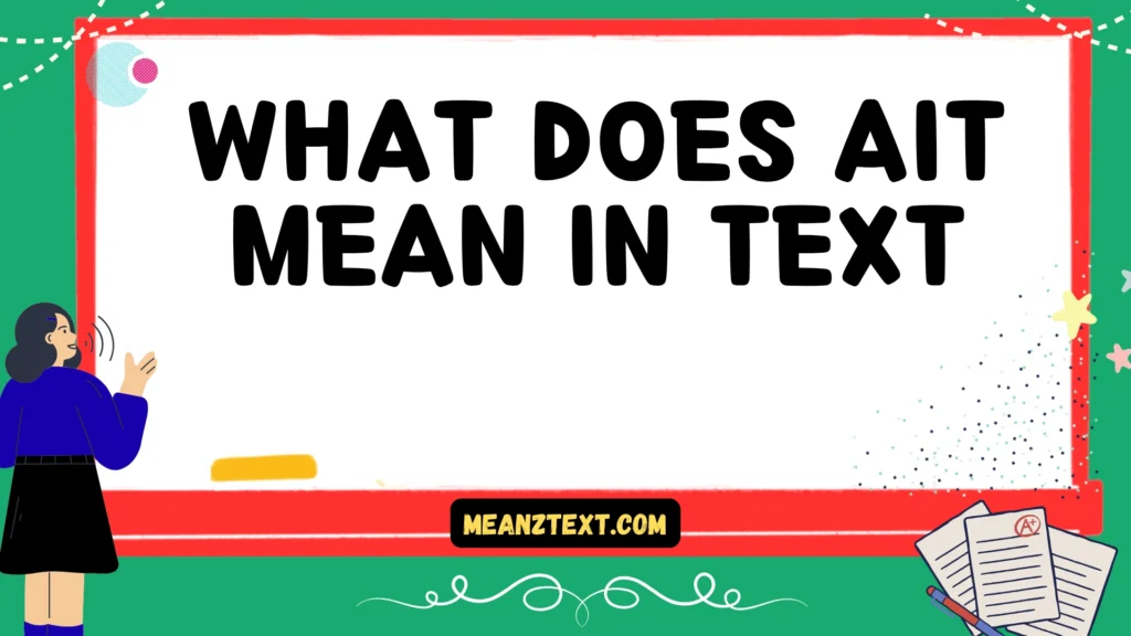 what does ait mean in text