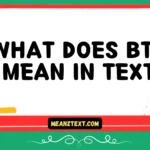 what does bte mean in text