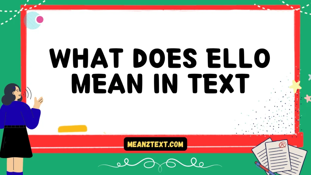 what does ello mean in text