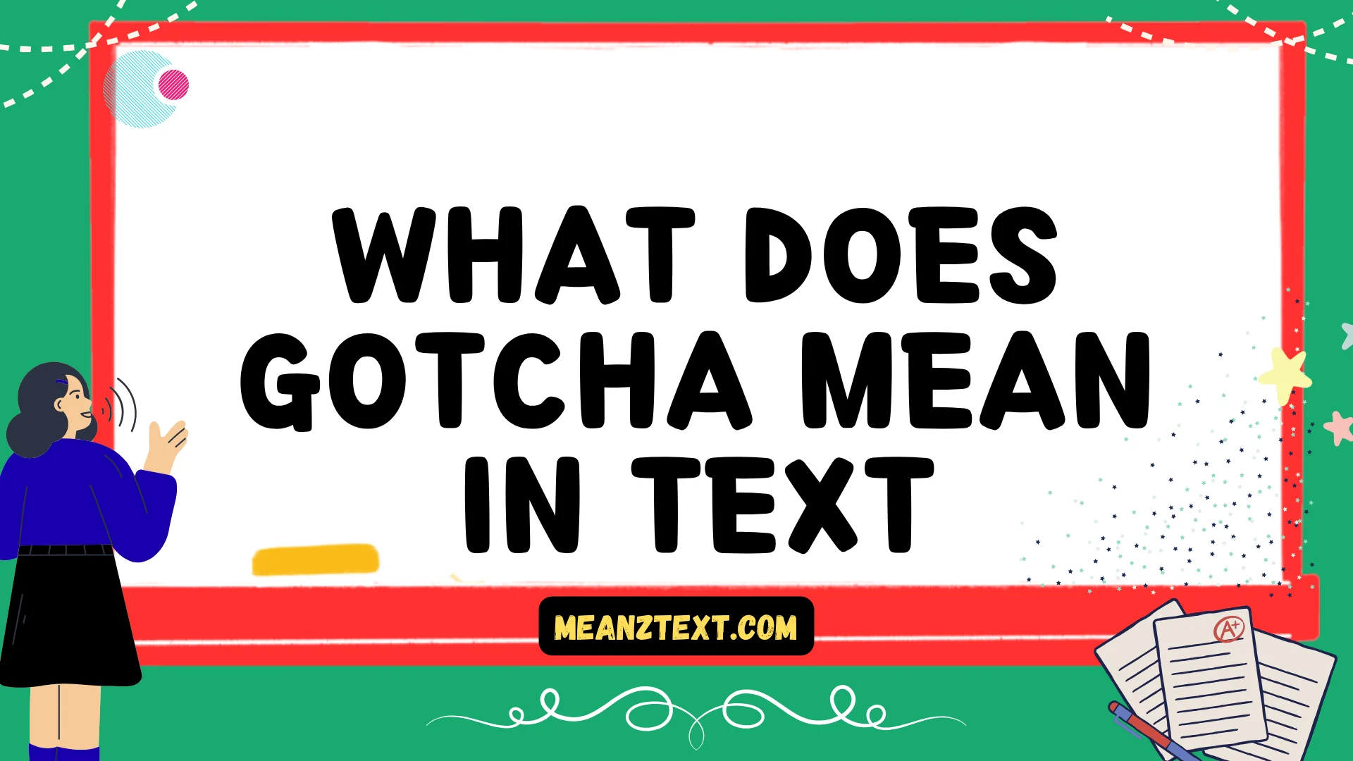 what does gotcha mean in text