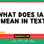 what does iam mean in text