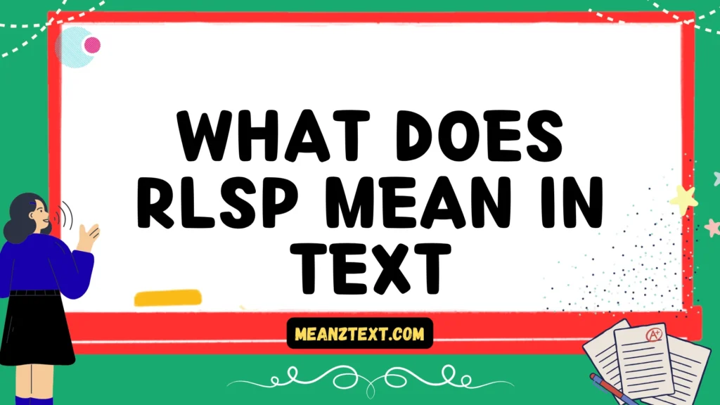 what does rlsp mean in text