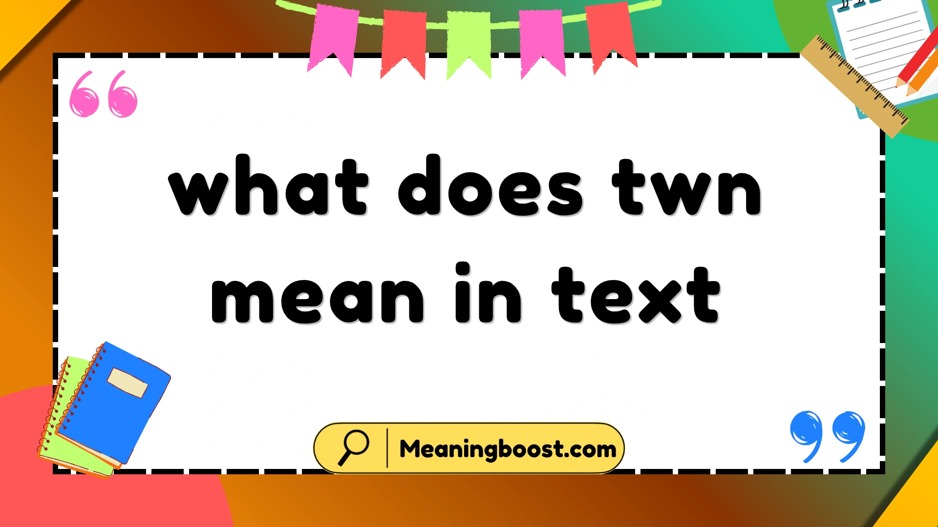 what does twn mean in text