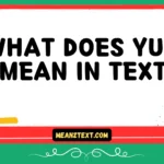 what does yuo mean in text