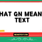 what gn mean in text