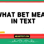 what bet mean in text