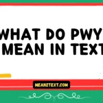 what do pwyp mean in text