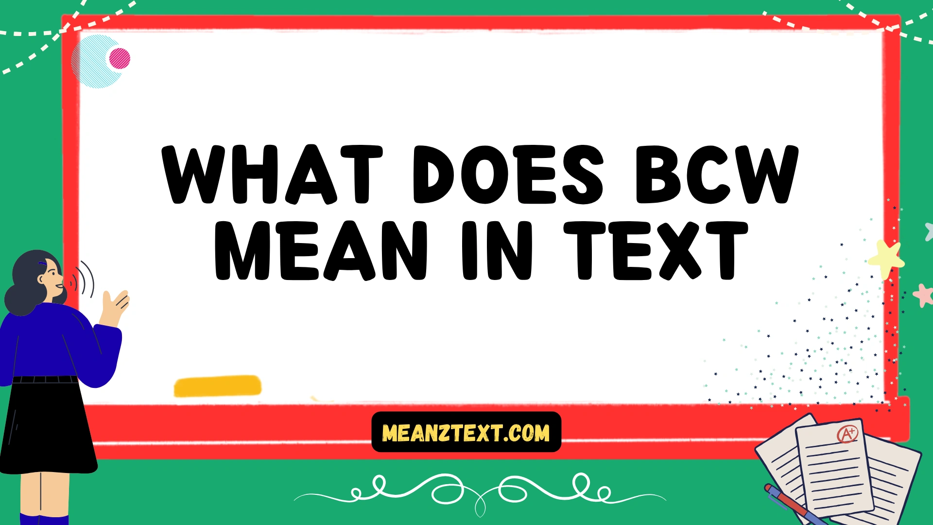 what does bcw mean in text