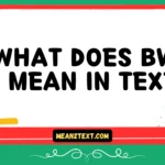 what does bwb mean in text