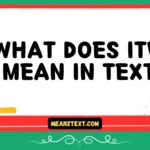 what does itw mean in text