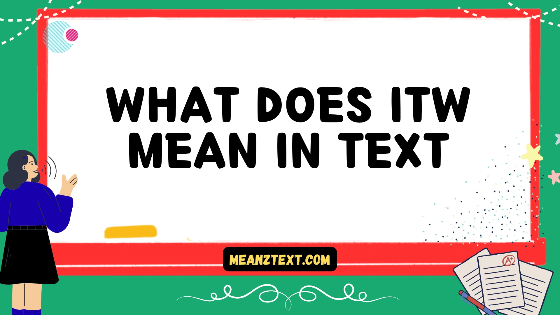 what does itw mean in text
