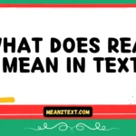 what does real mean in text