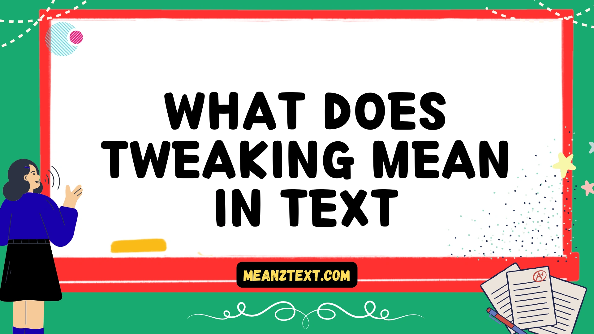 what does tweaking mean in text
