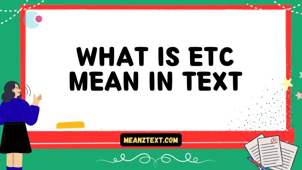 what is etc mean in text