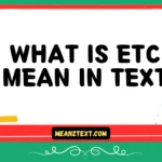 what is etc mean in text