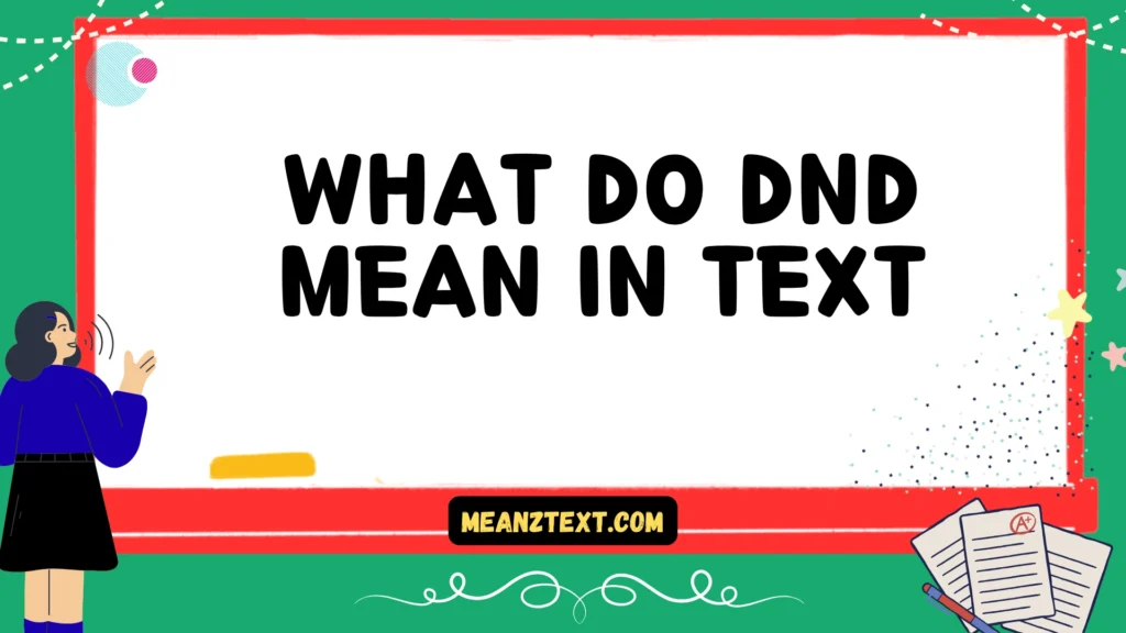 what do dnd mean in text