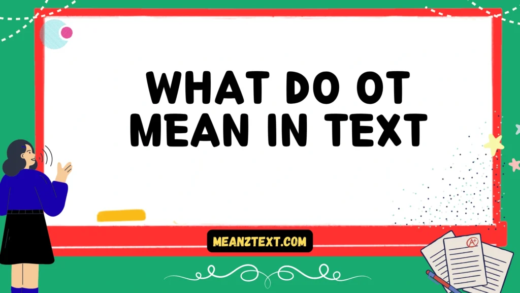 what do ot mean in text
