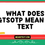 what does gtsotp mean in text