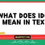 what does idgf mean in text