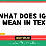 what does igjt mean in text