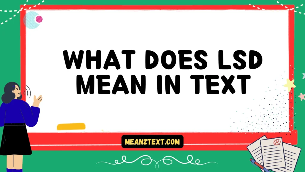 what does lsd mean in text