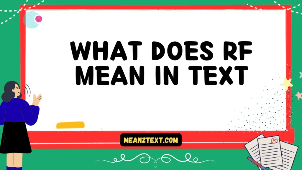what does rf mean in text
