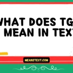 what does tgth mean in text