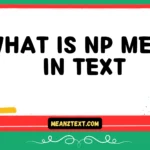 what is np mean in text