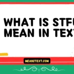what is stfu mean in text
