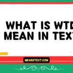 what is wtd mean in text