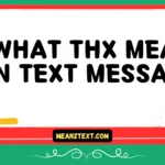 what thx mean in text message