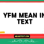 yfm mean in text