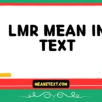 lmr mean in text